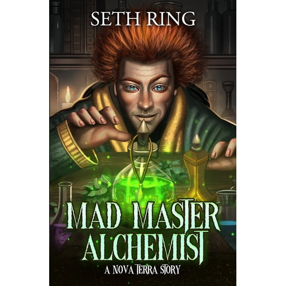 Mad Master Alchemist: A LitRPG Adventure