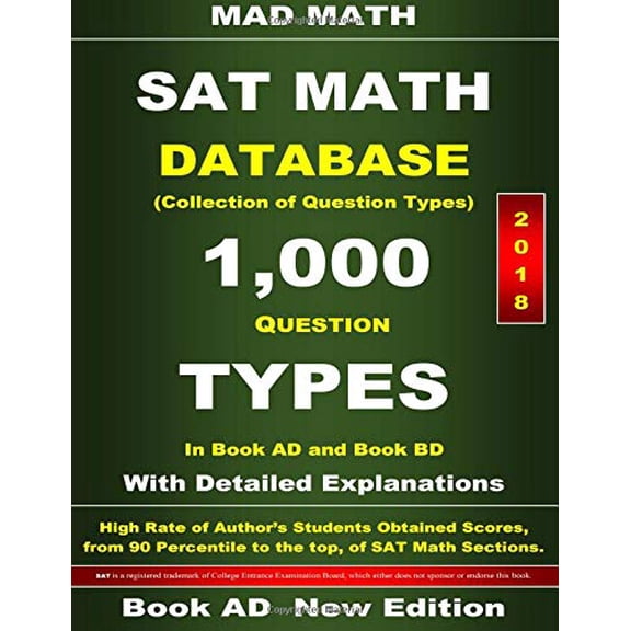 2018 SAT Math Database Book AD Mad Math Test Preparation Paperback 172345009X 9781723450099 John Su