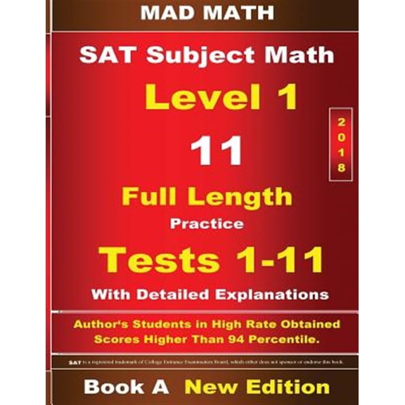 Pre-Owned Mad Math Test Preparation: 2018 SAT Subject Level 1 Book A Tests 1-11 (Paperback)