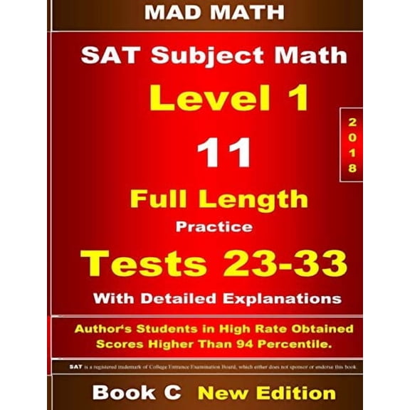 2018 SAT Subject Level 1 Book C Tests 23-33 Mad Math Test Preparation Paperback 1723389625 9781723389627 John Su