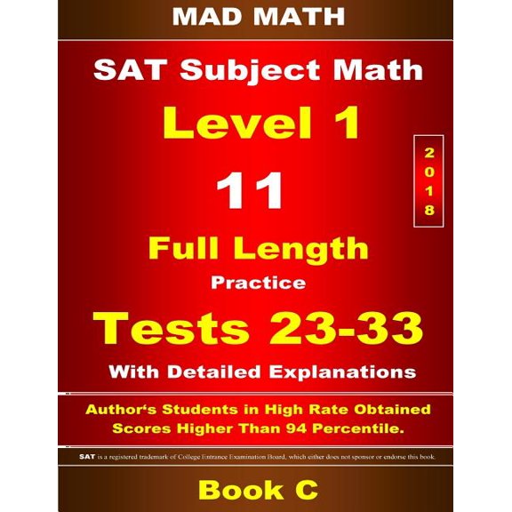 Mad Math Test Preparation: 2018 SAT Subject Level 1 Book C Tests 23-33 (Paperback)