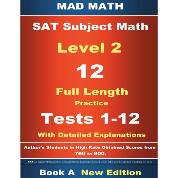 Mad Math Test Preparation: 2018 SAT Subject Level 2 Book A Tests 1-12 (Paperback)