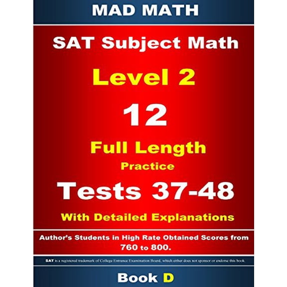 2018 SAT Subject Level 2 Book D Tests 37-48 Mad Math Test Preparation Paperback 1977715745 9781977715746 John Su