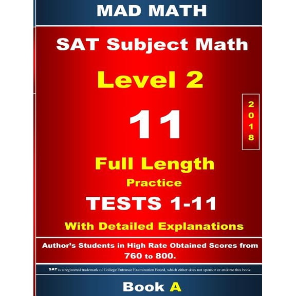 Mad Math Test Preparation: 2018 SAT Subject Math Level 2 Book A Tests 1-11 (Paperback)
