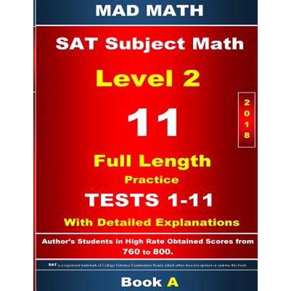Mad Math Test Preparation: 2018 SAT Subject Math Level 2 Book A Tests 1-11 (Paperback)