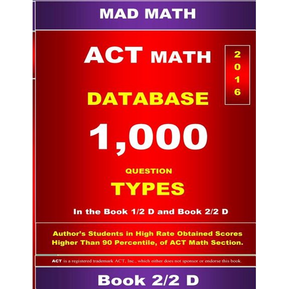 Mad Math Test Preparation: ACT Math Database 2-2 D: Mad Math (Paperback)