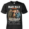 Mad Max Furiosa 45 Years TShirt 1979 2024 Thank You For The Memories