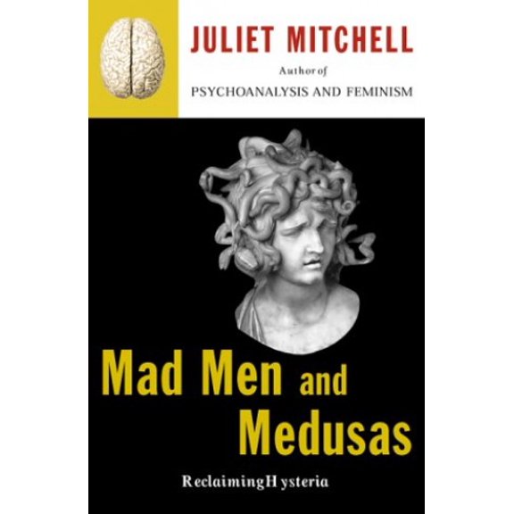 Pre-Owned Mad Men And Medusas: Reclaiming Hysteria (Hardcover) 0465046134 9780465046133