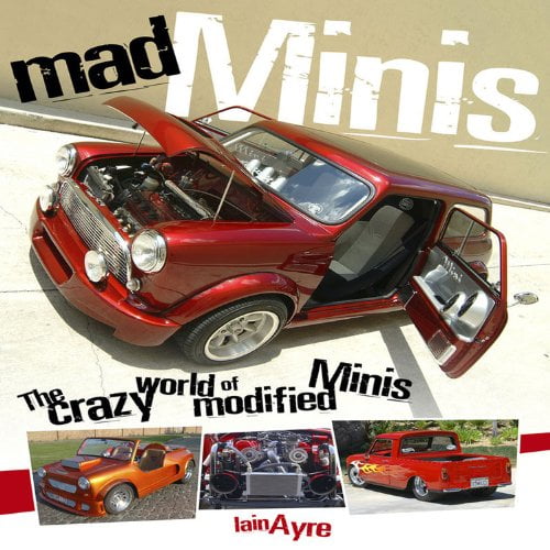 Pre-Owned Mad Minis: The Crazy World of Modified Minis, 9781844255207, 1844255204, Hardcover,