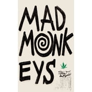 Mad Monkeys A Darkly Funny Novel, Paperback