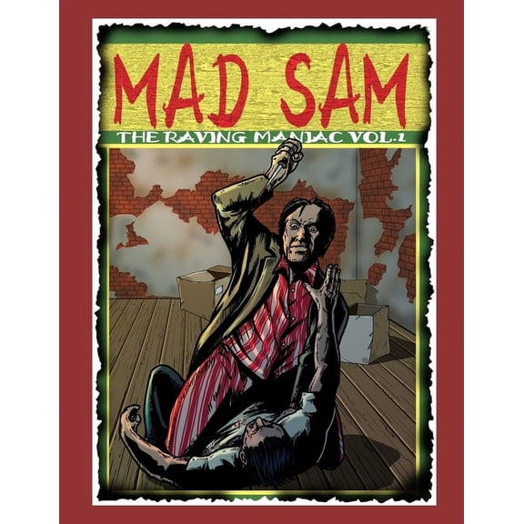 Mad Sam: The Raving Maniac Vol. 1 (Paperback)