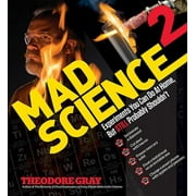 Mad Science 2 : Experiments You Can Do At Home, But STILL Probably Shouldn't (Hardcover)