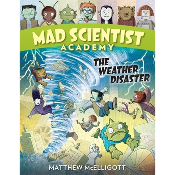 Pre-Owned Mad Scientist Academy: The Weather Disaster by Matthew McElligott (Paperback), English