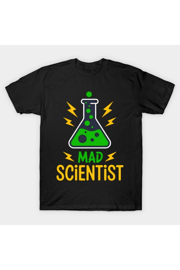 Mad Scientist Science Teacher Funny Halloween Quote Unisex T-Shirt up to 5XL