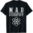 thumbnail image 1 of Mad Scientist Shirt Funny Science Nerd Chemistry Physics T-Shirt, 1 of 4