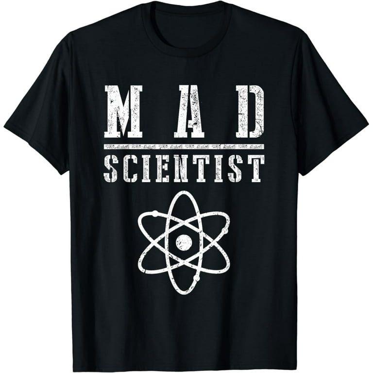 Mad Scientist Shirt Funny Science Nerd Chemistry Physics