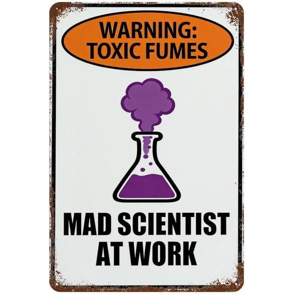 Mad Scientist at Work Metal Tin Sign Vintage Toxic Fumes Warning Quote 8x12 Inch Retro Science Halloween Wall Decor