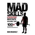thumbnail image 1 of Mad Skills Exercise Mixtape - Volume 2: 100+ Illustrated Garage Gym Workouts, 1 of 1