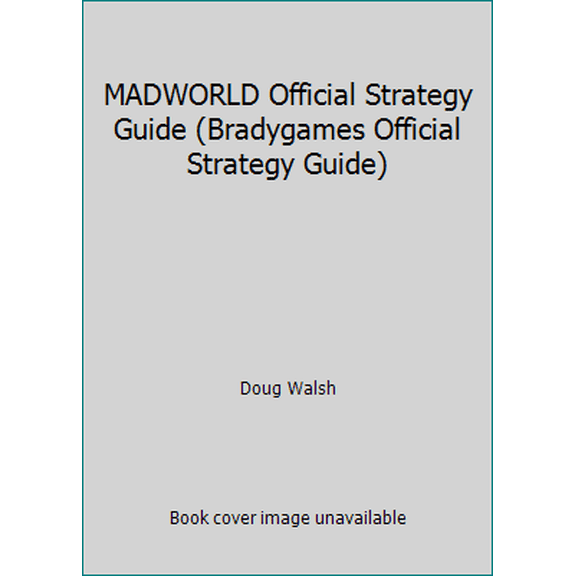 Pre-Owned MADWORLD Official Strategy Guide (Bradygames Official Strategy Guide) (Paperback) 074401090X 9780744010909