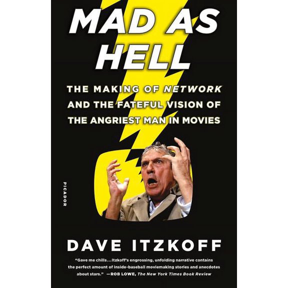 Mad as Hell : The Making of Network and the Fateful Vision of the Angriest Man in Movies (Paperback)