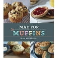 thumbnail image 1 of Pre-Owned Mad for Muffins: 70 Amazing Muffin Recipes from Savory to Sweet (Hardcover) 0544225686 9780544225688, 1 of 1
