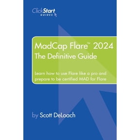 MadCap Flare 2024: The Definitive Guide, (Paperback)