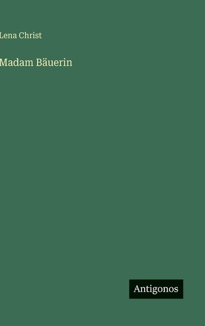Madam BÃ¤uerin, (Hardcover)
