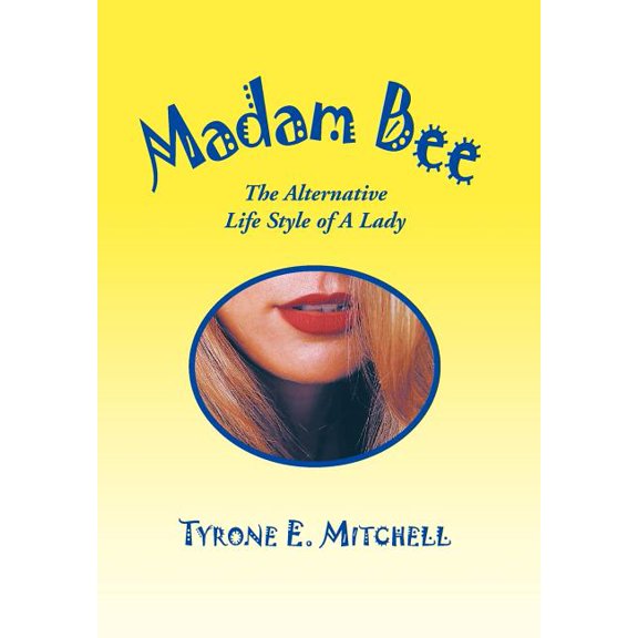 Madam Bee: The Alternative Life Style of A Lady, (Hardcover)