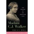 thumbnail image 1 of Pre-Owned Madam C. J. Walker: The Making of an American Icon (Hardcover) 1442260386 9781442260382, 1 of 1