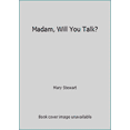 thumbnail image 1 of Pre-Owned Madam, Will You Talk? (Hardcover) 0688020178 9780688020170, 1 of 1