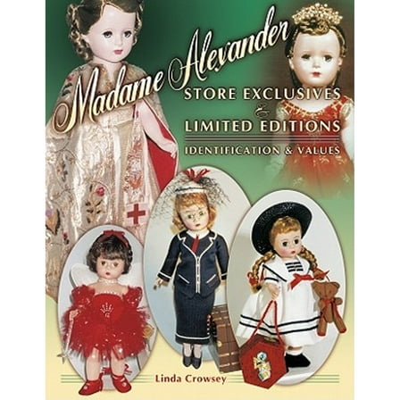 Pre-Owned Madame Alexander Store Exclusives and Limited Editions (Paperback) 1574321730 9781574321739