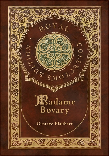 Madame Bovary (Royal Collector's Edition) (Case Laminate Hardcover with Jacket) (Hardcover)