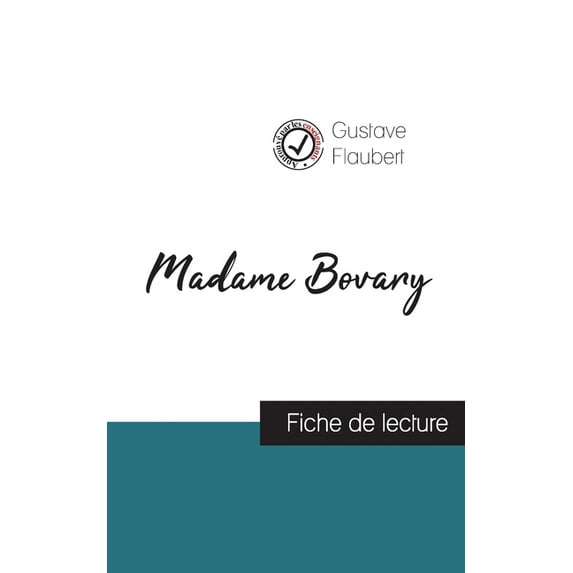 Madame Bovary de Gustave Flaubert (fiche de lecture et analyse complète de l'oeuvre), (Paperback)
