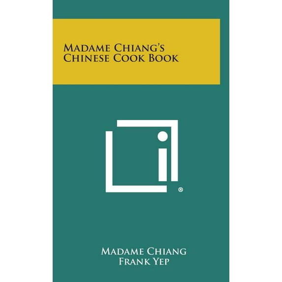 Madame Chiang's Chinese Cook Book