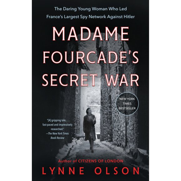 Pre-Owned Madame Fourcades Secret War: The Daring Young Woman Who Led Frances Largest Spy Network Against Hitler  Paperback Lynne Olson
