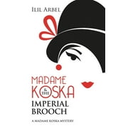 Madame Koska Mysteries: Madame Koska & the Imperial Brooch (Paperback)