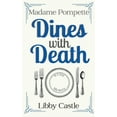 thumbnail image 1 of Madame Pompette's Tea Shop Madame Pompette Dines with Death, Book 3, (Paperback), 1 of 1