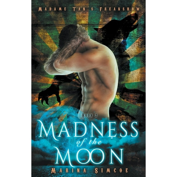 Madame Tan's Freakshow Madness of the Moon, Book 2, (Paperback)