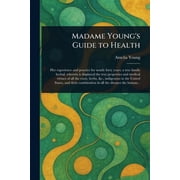 Madame Youngs Guide to Health, Paperback