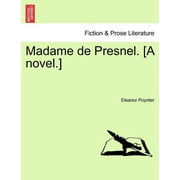 Madame de Presnel. [A Novel.] Paperback