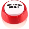 thumbnail image 1 of Madanar "That's What She Said" Sound Button, Includes 10 Audio Recordings, 1 of 5
