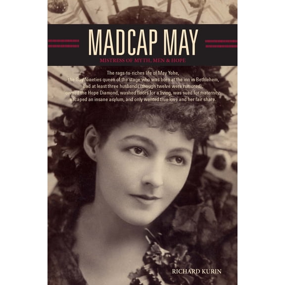 Madcap May : Mistress of Myth, Men, and Hope (Hardcover)