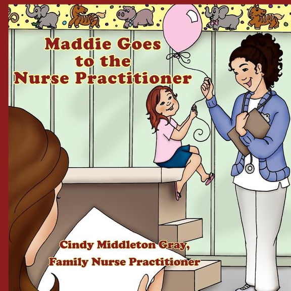 Maddie Goes to the Nurse Practitioner, (Paperback)