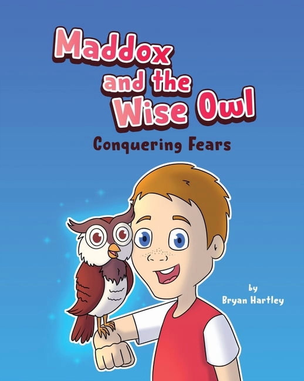 Maddox and the Wise Owl - Conquering Fears, (Paperback)