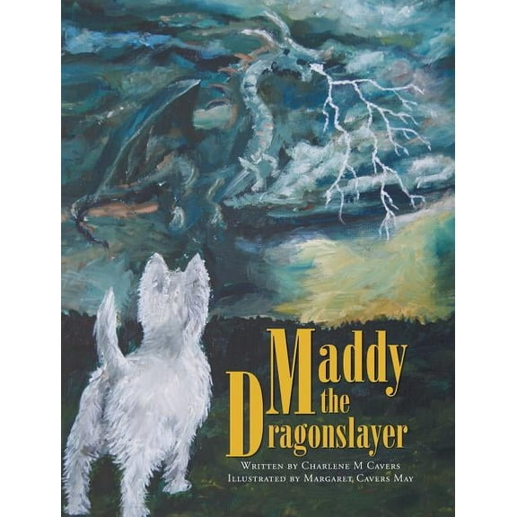 Maddy Chronicles Maddy the Dragonslayer, (Hardcover)
