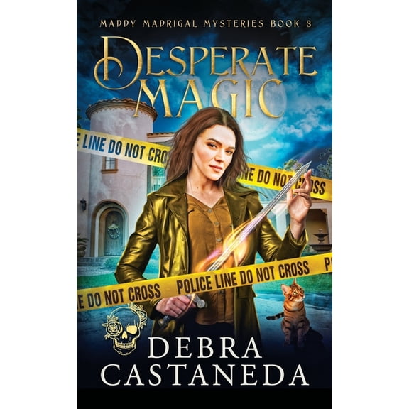 Maddy Madrigal Mysteries Desperate Magic (Maddy Madrigal Mysteries Book 3), Book 3, (Paperback)