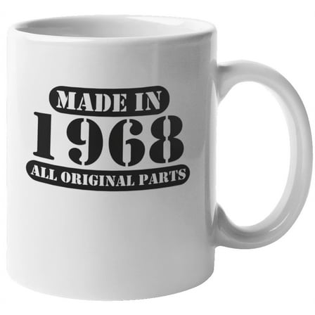 Made in 1968 All Original Parts. Birthday Gifts And Coffee & Tea Gift Mug For Dad, Mom, Male Or Female Born In 1968, Pops, Men And Women Whose Birth Year Is 1968 (11oz)