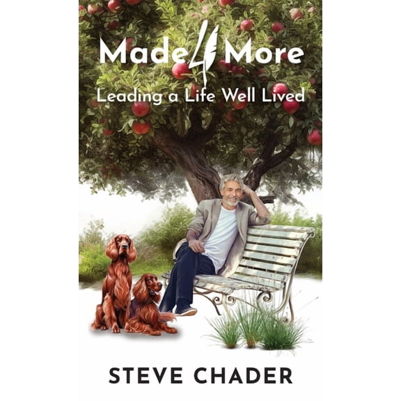 Made 4 More: Leading a Life Well Lived, (Hardcover)