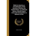 thumbnail image 1 of Made in America, a Consideration of the Question Whether the United States, as a Neutral Nation, Should Export Arms and Ammunition to Nations at War (Hardcover), 1 of 1