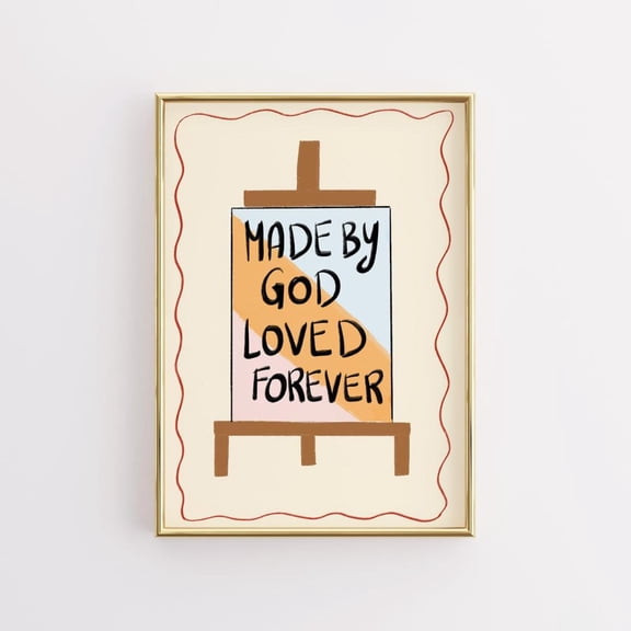 Made By God Loved Forever Print, Unframed Paper Poster 8x10in
